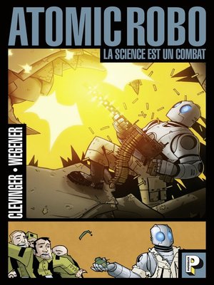 cover image of Atomic Robo (Tome 1) --La science est un combat